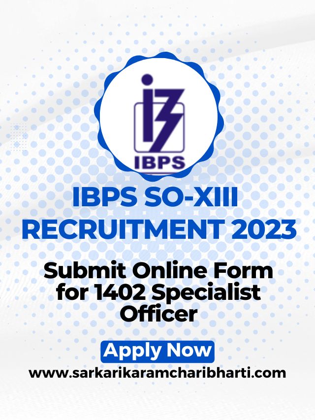 IBPS SO Recruitment 2023 Out: For 1402 Specialist Officer, Apply Now