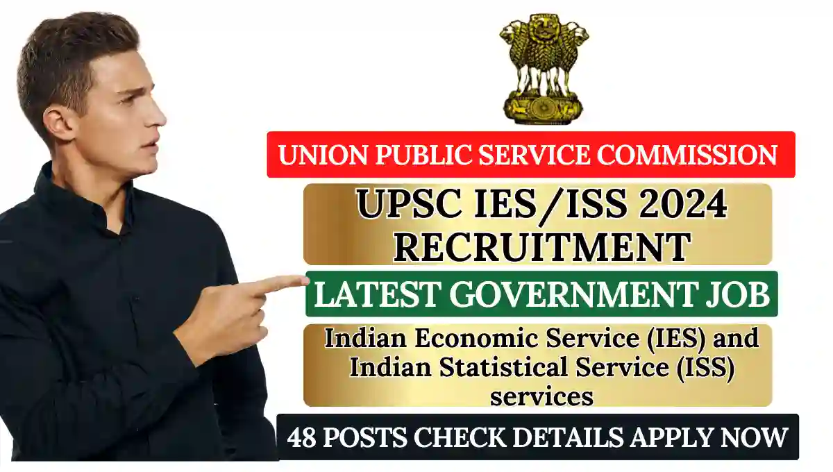 UPSC IES/ISS 2024 Recruitment Notification The Latest Government Jobs