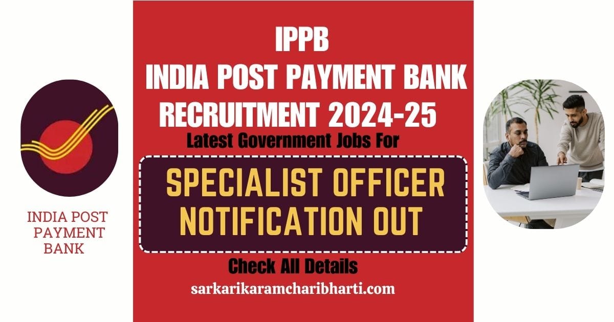 India Post Payment Bank Recruitment 2024-25 for Specialist Officer