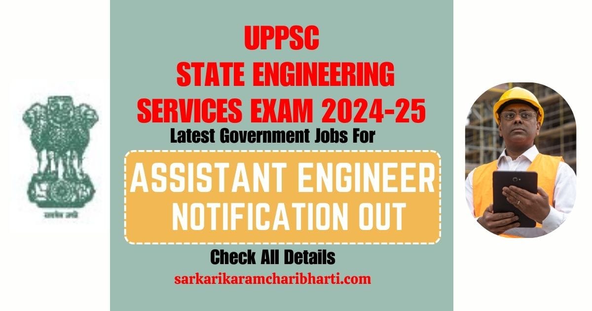UPPSC State Engineering Services Exam 2024-25: Latest Govt Jobs in UP for 604 Posts, Read Full Details!